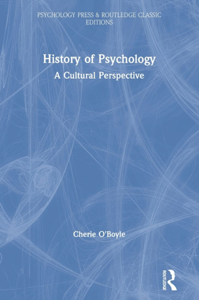 HISTORY OF PSYCHOLOGY A CULTURAL PERSPECTIVE- CHER