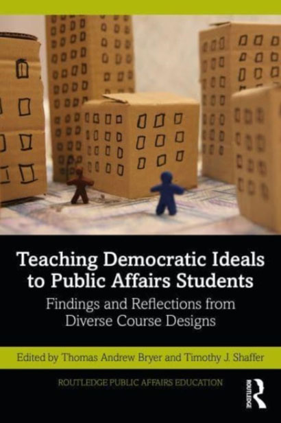 TEACHING DEMOCRATIC IDEALS TO PUBLIC AFFAIRS STUDE