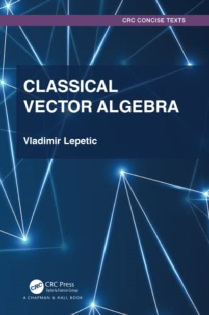 CLASSICAL VECTOR ALGEBRA-VLADIMIR LEPETIC