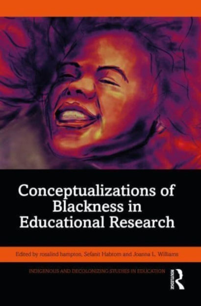 CONCEPTUALIZATIONS OF BLACKNESS IN EDUCATIONAL RES