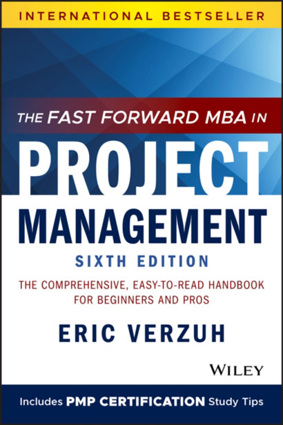 THE FAST FORWARD MBA IN PROJECT MANAGEMENT THE COM