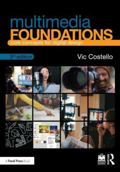 MULTIMEDIA FOUNDATIONS CORE CONCEPTS FOR DIGITAL D