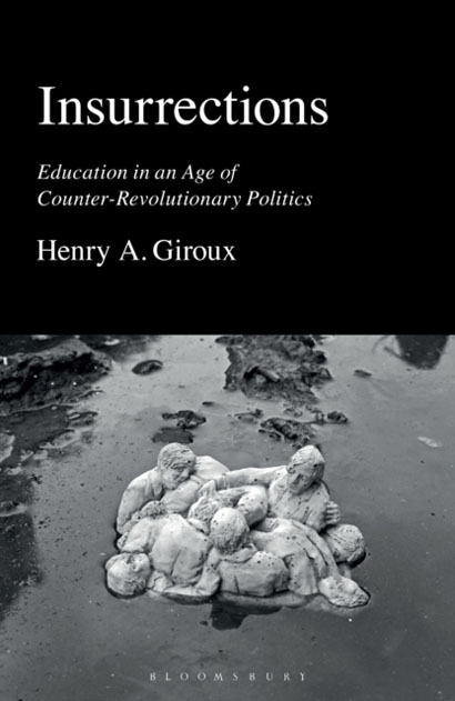 INSURRECTIONS EDUCATION IN AN AGE OF COUNTER-REVOL