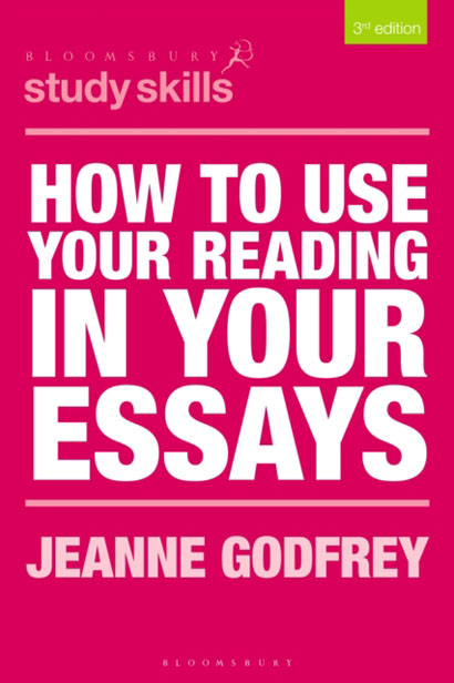 HOW TO USE YOUR READING IN YOUR ESSAYS- JEANNE GOD