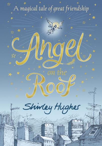 ANGEL ON THE ROOF- SHIRLEY HUGHES