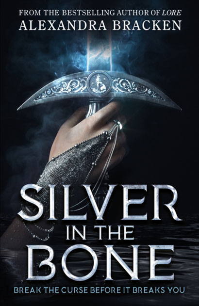 SILVER IN THE BONE  BOOK 1- ALEXANDRA BRACKEN