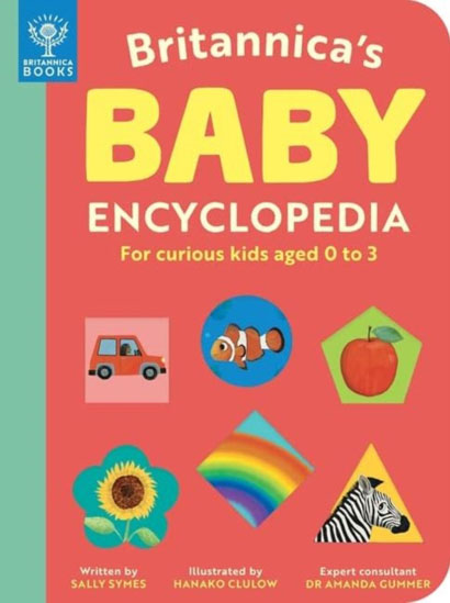 BRITANNICAS BABY ENCYCLOPEDIA FOR CURIOUS KIDS AGE
