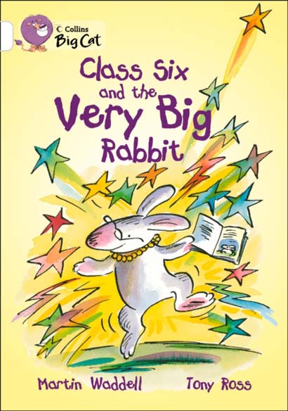 CLASS SIX AND THE VERY BIG RABBIT