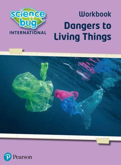 SCIENCE BUG DANGERS TO LIVING THINGS WORKBOOK- DEB