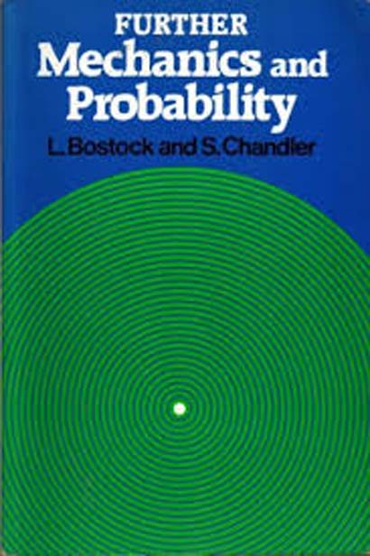 FURTHER MECHANICS & PROBABILITY