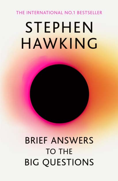 BRIEF ANSWERS TO THE BIG QUESTIONS THE FINAL BOOK