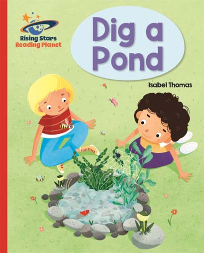 READING PLANET DIG A POND RED A GALAXY- ISABEL THO