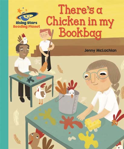 READING PLANET THERES A CHICKEN IN MY BOOKBAG TURQ