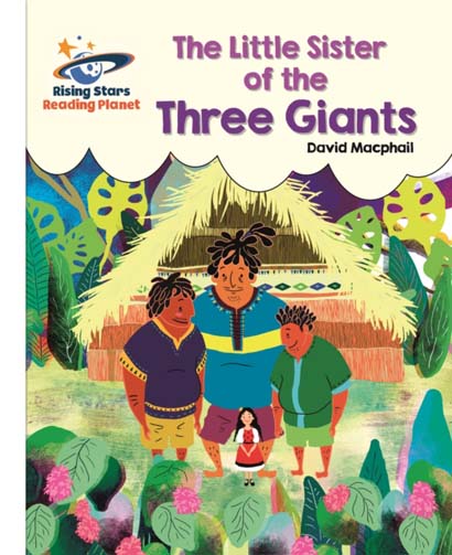 READING PLANET THE LITTLE SISTER OF THE THREE GIAN