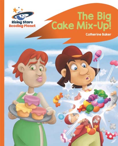READING PLANET THE BIG CAKE MIX UP ORANGE ROCKET P