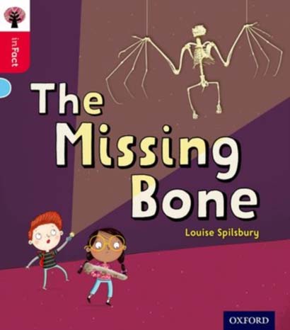 ORT INFACT OXFORD LEVEL 4 THE MISSING BONE-LOUISE