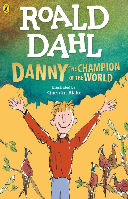 DANNY THE CHAMPION OF THE WORLD-ROALD DAHL