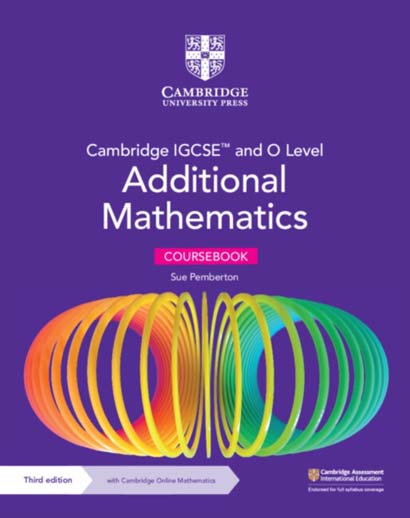 CAMBRIDGE IGCSE AND O LEVEL ADDITIONAL MATHEMATICS