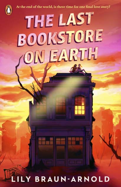 THE LAST BOOKSTORE ON EARTH- LILY BRAUN-ARNOLD