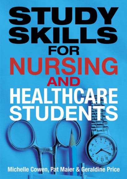 STUDY SKILLS FOR NURSING AND HEALTHCARE STUDENTS-