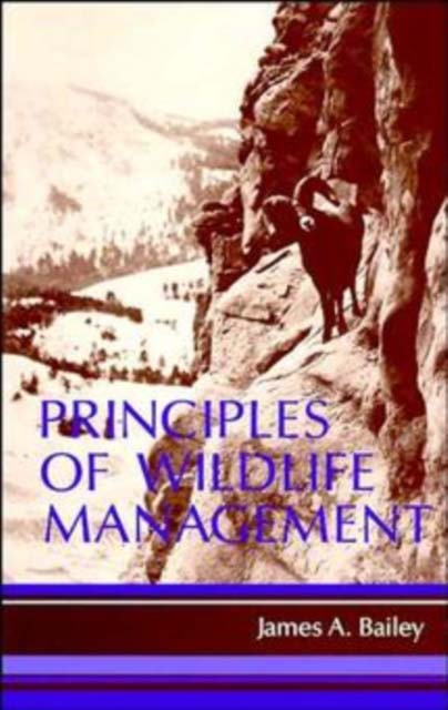PRINCIPLES OF WILDLIFE MANAGEMENT-JAMES A. BAILEY