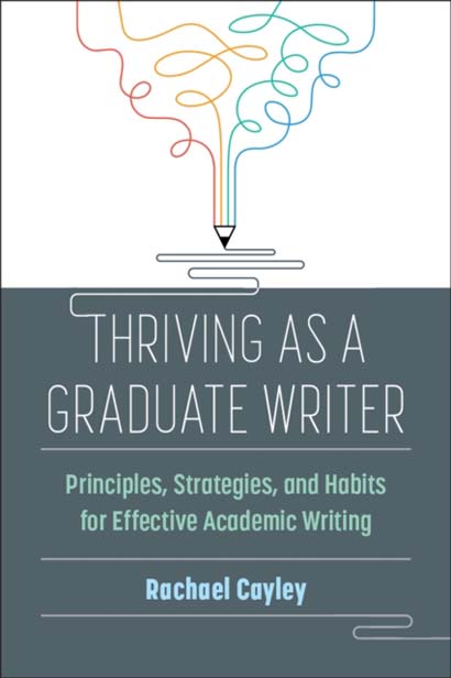 THRIVING AS A GRADUATE WRITER PRINCIPLES STRATEGIE