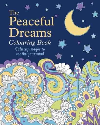 THE PEACEFUL DREAMS COLOURING BOOK CALMING IMAGES