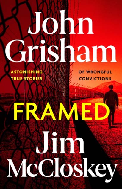 FRAMED JOHN GRISHAM'S ASTONISHING TRUE CRIME STORI