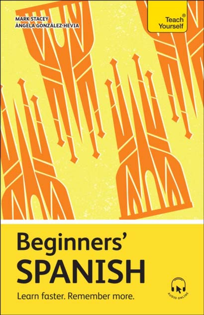 BEGINNERS SPANISH LEARN FASTER REMEMBER MORE.- ANG