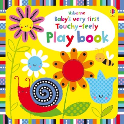 BABYS VERY FIRST TOUCHY-FEELY PLAYBOOK- FIONA WATT