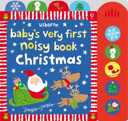 BABYS VERY FIRST NOISY BOOK CHRISTMAS- FIONA WATT