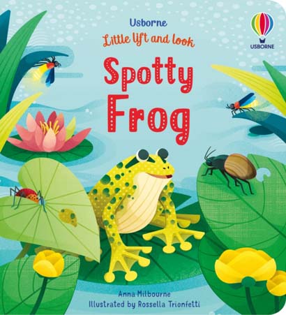 LITTLE LIFT & LOOK SPOTTY FROG- ANNA MILBOURNE