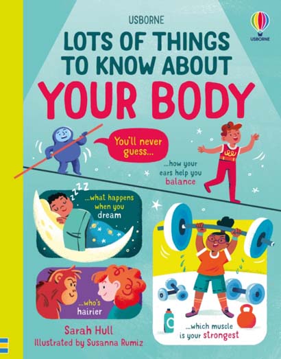 LOTS OF THINGS TO KNOW ABOUT YOUR BODY- SARAH HULL