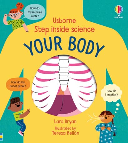 STEP INSIDE SCIENCE YOUR BODY- LARA BRYAN