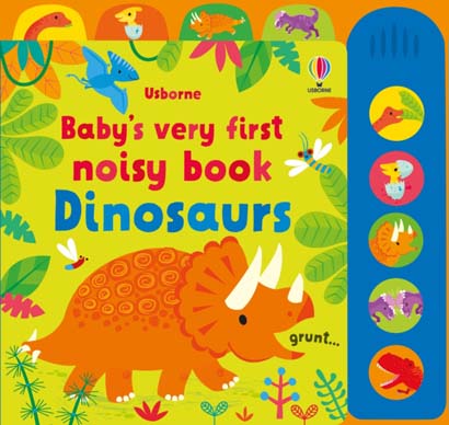 BABYS VERY FIRST NOISY BOOK DINOSAURS-FIONA WATT