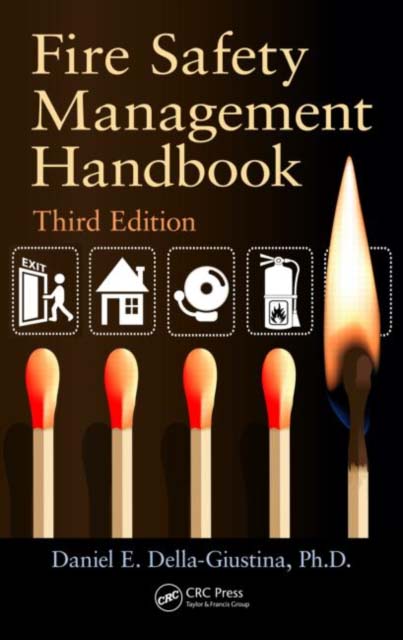 FIRE SAFETY MANAGEMENT HANDBOOK-DANIEL E DELLA-GIU