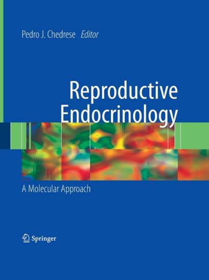 REPRODUCTIVE ENDOCRINOLOGY A MOLECULAR APPROACH-P.