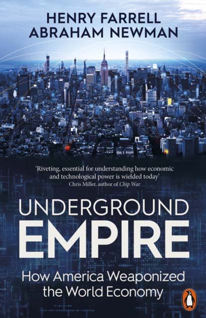UNDERGROUND EMPIRE HOW AMERICA WEAPONIZED THE WORL