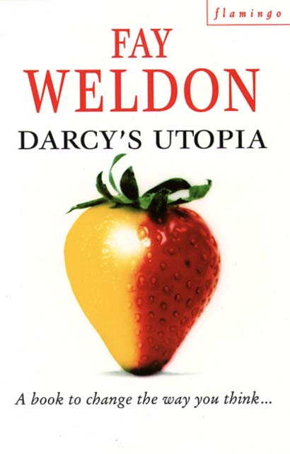 DARCYS UTOPIA - FAY WELDON