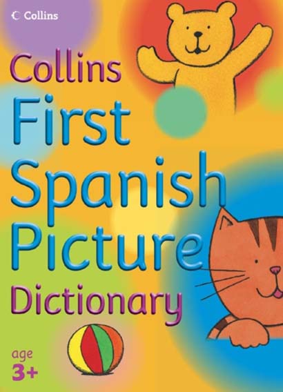 COLLINS FIRST SPANISH PICTURE DICT AGE 3+