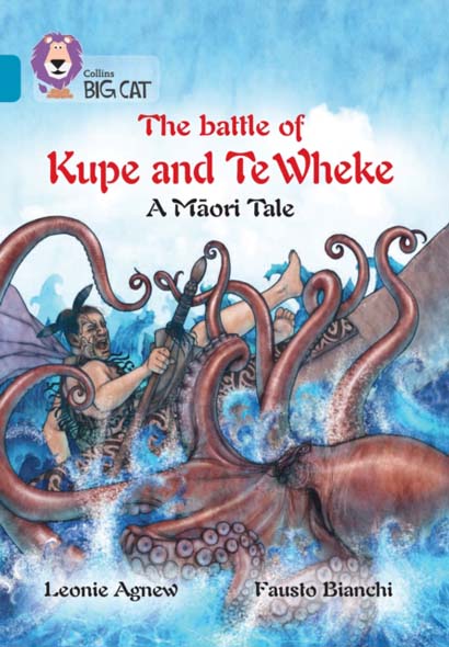 THE BATTLE OF KUPE AND TE WHEKE A MAORI TALE-LEON