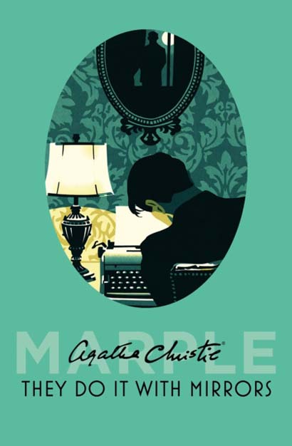 THEY DO IT WITH MIRRORS BK 6-AGATHA CHRISTIE