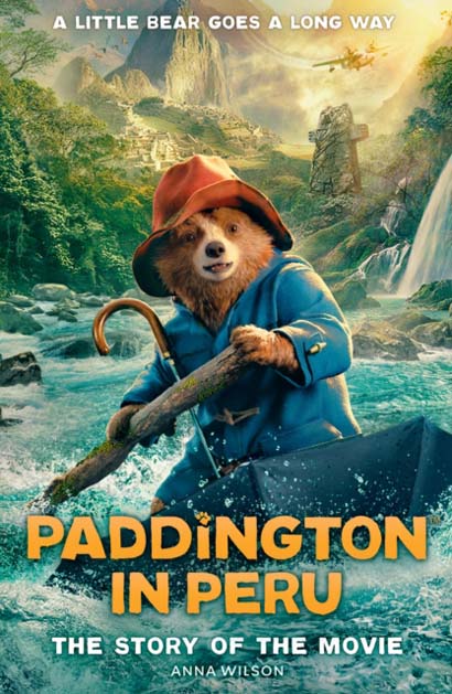 PADDINGTON IN PERU-ANNA WILSON