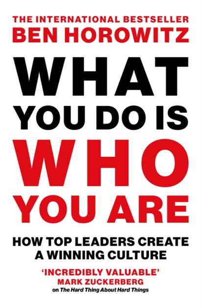 WHAT YOU DO IS WHO YOU ARE-BEN HOROWITZ