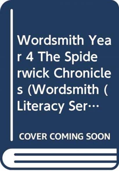WORDSMITH YEAR 4 THE SPIDERWICK CHRONICLES