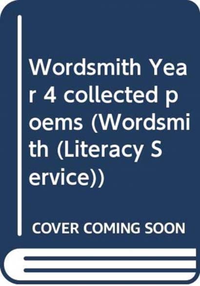WORDSMITH YEAR 4 COLLECTED POEMS-JAMES
