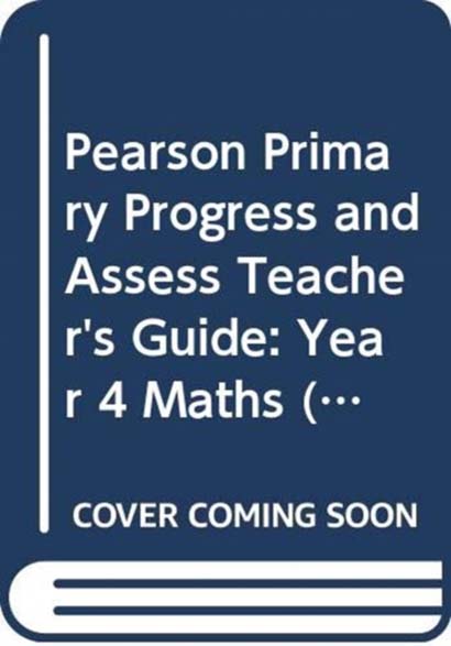PEARSON PRIMARY PROGRESS AND ASSESS TEACHERS GUIDE