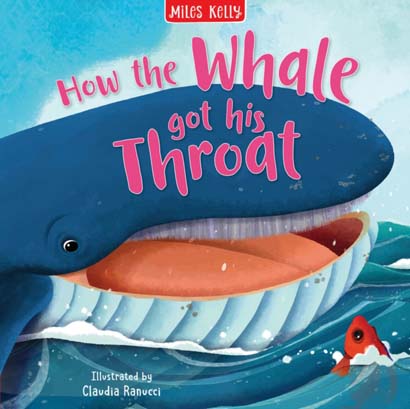 HOW THE WHALE GOT HIS THROAT