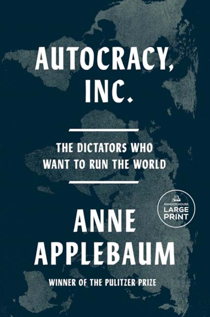 AUTOCRACY INC  THE DICTATORS WHO WANT