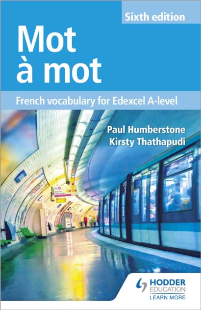 MOT A MOT SIXTH EDITION: FRENCH VOCABULARY FOR EDEXCEL A-LEVEL - PAUL HUMBERSTONE